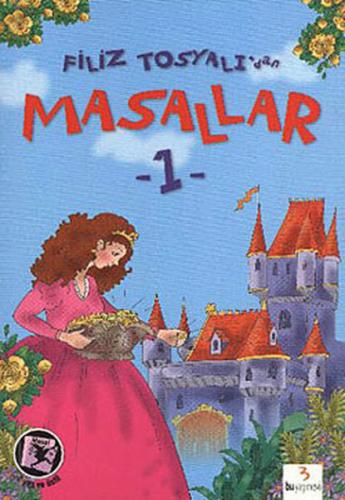 Filiz Tosyalı'dan Masallar-1 | Kitap Ambarı