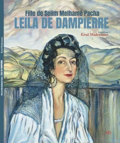 Fille de Selim Melhame Pacha Leila de Dampierre