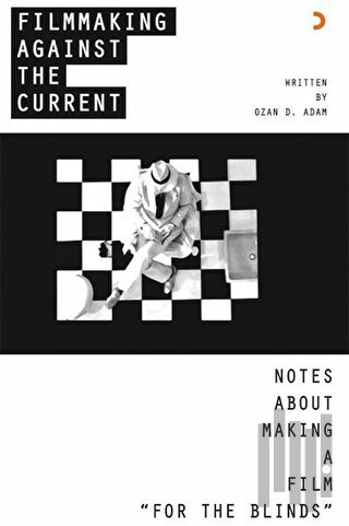 Filmmaking Aganist The Current