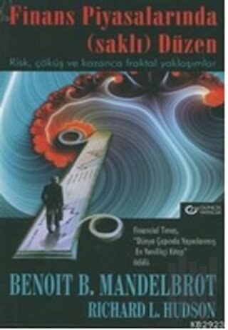Finans Piyasalarında Saklı Düzen Risk, Çöküş ve Kazanca Fraktal Yaklaşımlar