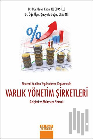 Finansal Yeniden Yapılandırma Kapsamında Varlık Yönetim Şirketleri Gelişimi ve Muhasebe Sistemi