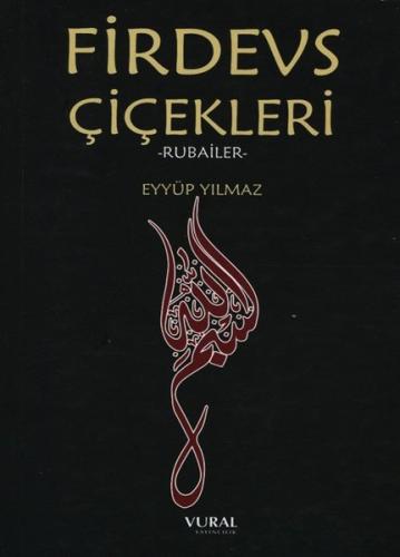 Firdevs Çiçekleri-Rubailer