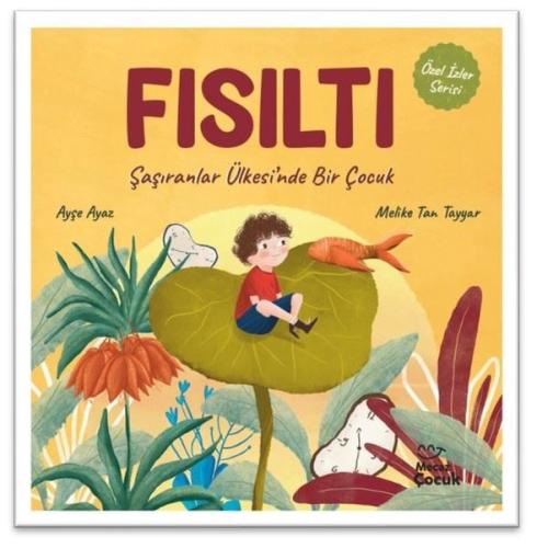 Fısıltı - Şaşıranlar Ülkesi'nde Bir Çocuk - Özel İzler Serisi (Ciltli)