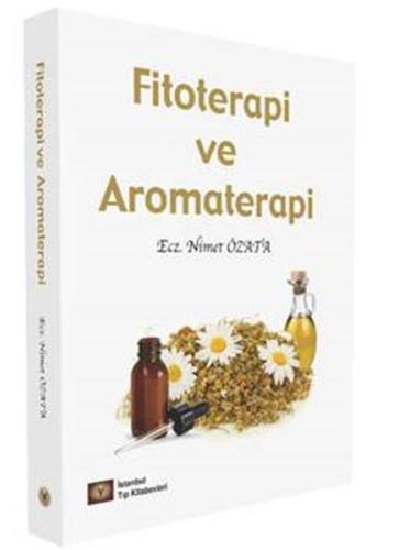Fitoterapi ve Aromaterapi | Kitap Ambarı