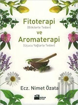 Fitoterapi ve Aromaterapi | Kitap Ambarı