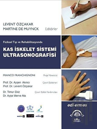 Fiziksel Tıp ve Rehabilitasyonda Kas İskelet Sistemi Ultrasonografisi