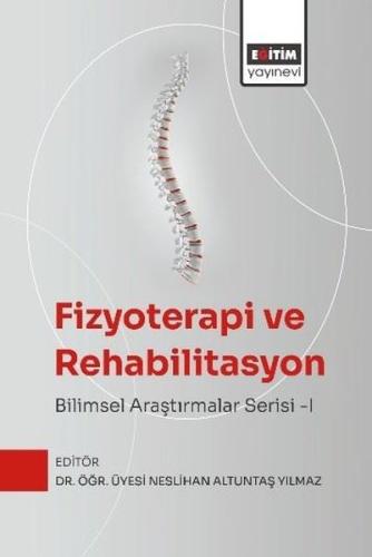 Fizyoterapi ve Rehabilitasyon: Bilimsel Araştırmalar Serisi 1