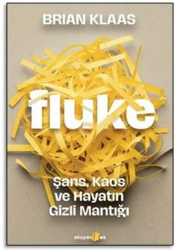 Fluke: Şans Kaos ve Hayatın Gizli Mantığı