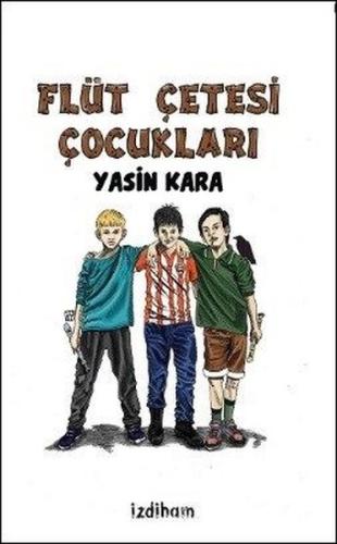 Flüt Çetesi Çocukları | Kitap Ambarı
