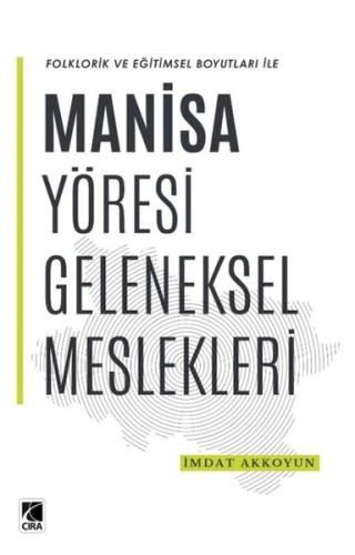 Folklorik ve Eğitimsel Boyutları İle Manisa Yöresi Geleneksel Meslekleri