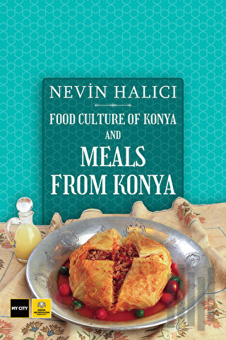 Food Culture Of Konya And Meals From Konya (Ciltli)