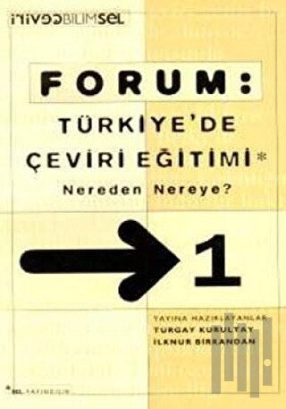 Forum: Türkiye’de Çeviri Eğitimi Nereden Nereye? 1