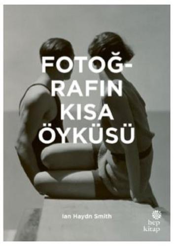 Fotoğrafın Kısa Öyküsü (Ciltli)