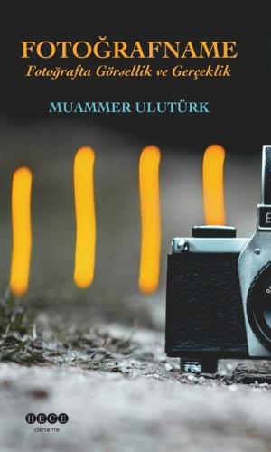 Fotoğrafname-Fotoğrafa Görsellik ve Gerçeklik