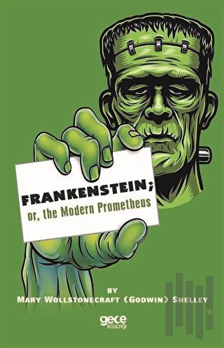 Frankenstein or the Modern Prometheus
