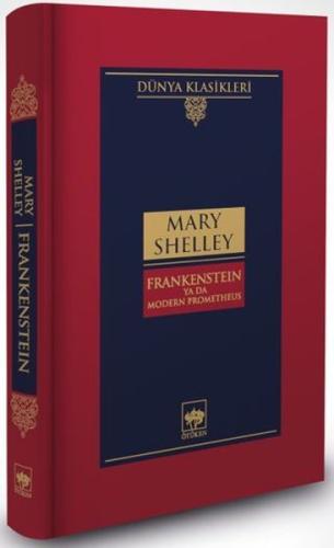 Frankenstein Ya da Modern Prometheus (Ciltli) | Kitap Ambarı
