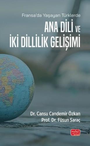 Fransa'da Yaşayan Türklerde Ana Dili ve İki Dillilik Gelişimi
