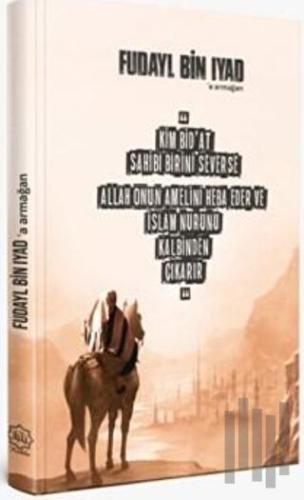 Fudayl Bin Iyad’a Armağan (Ciltli)