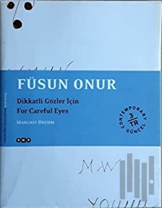 Füsun Onur Dikkatli Gözler İçin / For Careful Eyes