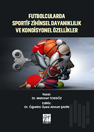Futbolcularda Sportif Zihinsel Dayanıklılık ve Kondisyonel Özellikler