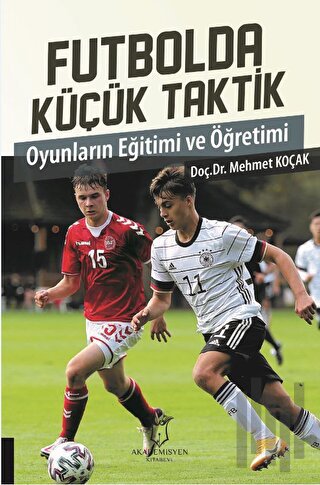 Futbolda Küçük Taktik Oyunların Eğitimi ve Öğretimi