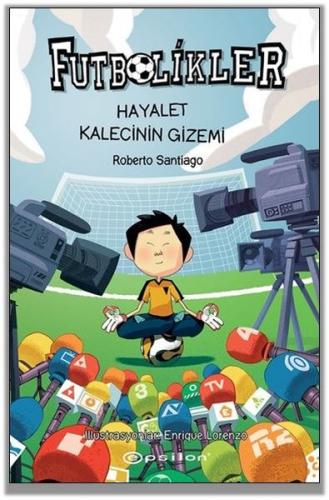 Futbolikler 3 - Hayalet Kalecinin Gizemi (Ciltli)