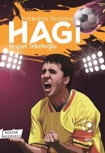 Futbolun Yıldızları: Hagi - Poster Hediyeli | Kitap Ambarı