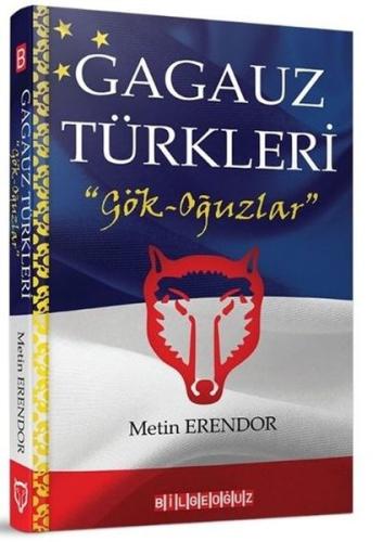 Gagauz Türkleri: Gök - Oğuzlar