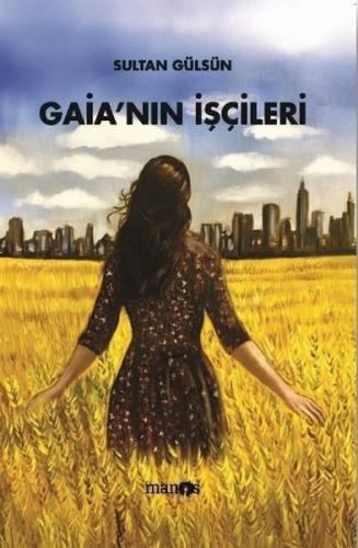 Gaia'nın İşçileri | Kitap Ambarı