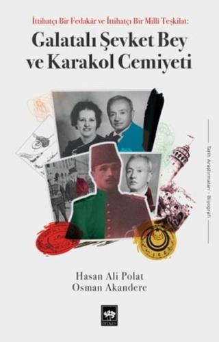 Galatalı Şevket Bey ve Karakol Cemiyeti | Kitap Ambarı