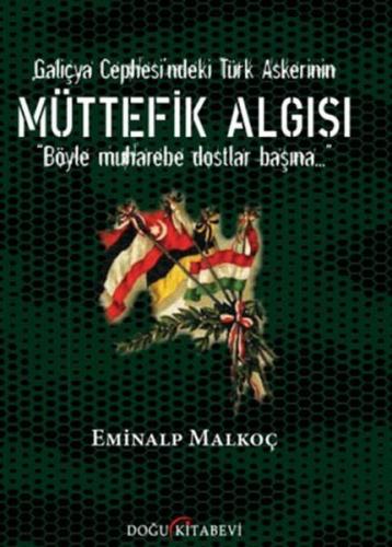 Galiçya Cephesi'ndeki Türk Askerinin Müttefik Algısı