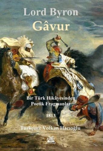 Gavur - Bir Türk Hikayesinden Poetik Fragmanlar - 1813
