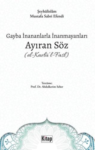 Gayba İnananlarla İnanmayanları Ayıran Söz | Kitap Ambarı