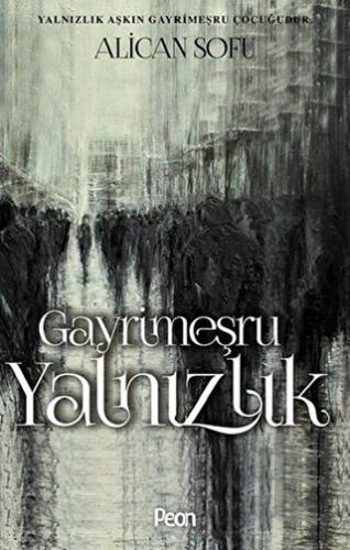 Gayrimeşru Yalnızlık