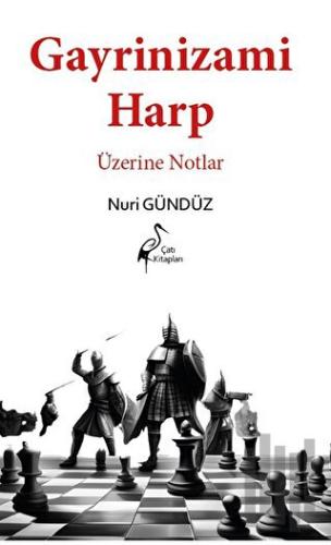Gayrinizami Harp Üzerine Notlar | Kitap Ambarı