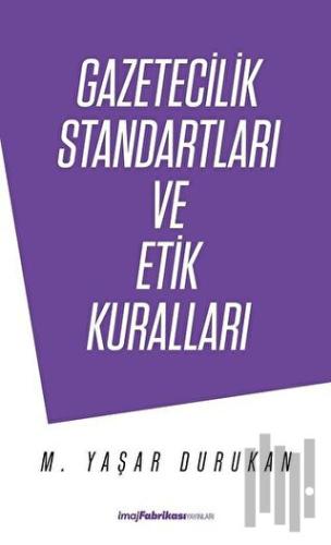 Gazetecilik Standartları ve Etik Kuralları