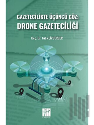 Gazetecilikte Üçüncü Göz: Drone Gazeteciliği