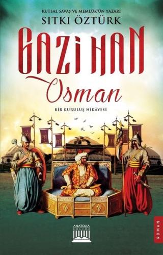 Gazihan Osman-Bir Kuruluş Hikayesi