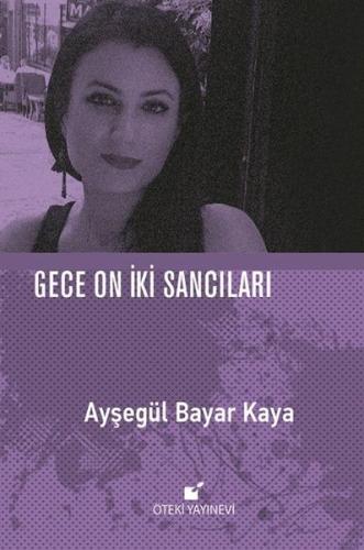 Gece On İki Sancıları (Ciltli)