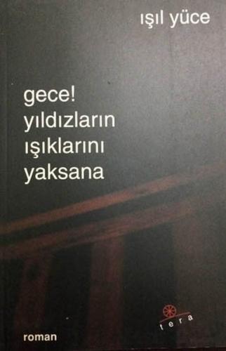 Gece! Yıldızların Işıklarını Yaksana