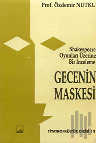 Gecenin Maskesi Shakespeare Oyunları Üzerine İnceleme