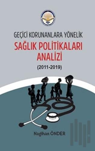 Geçici Korunanlara Yönelik Sağlık Politikaları Analizi