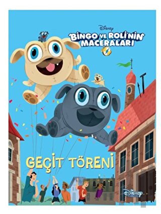 Geçit Töreni - Bingo ve Roli'nin Maceraları