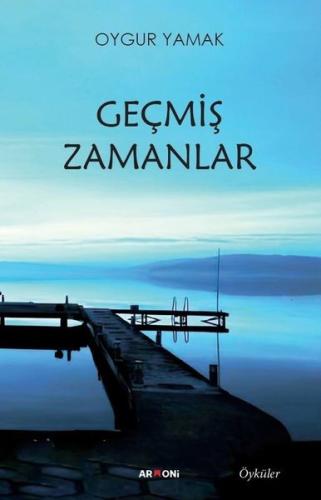 Geçmiş Zamanlar | Kitap Ambarı