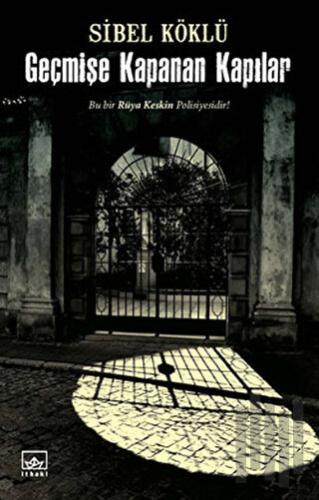 Geçmişe Kapanan Kapılar