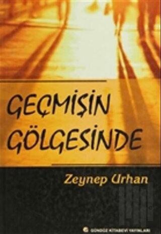Geçmişin Gölgesinde