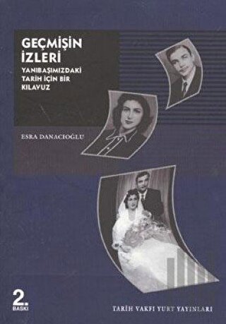 Geçmişin İzleri Yanıbaşımızdaki Tarih İçin Bir Kılavuz