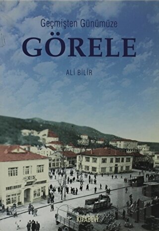 Geçmişten Günümüze Görele | Kitap Ambarı