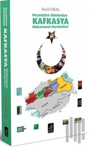 Geçmişten Günümüze Kafkasya Mukavemet Hareketleri