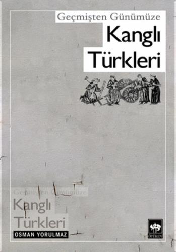 Geçmişten Günümüze Kanglı Türkleri | Kitap Ambarı